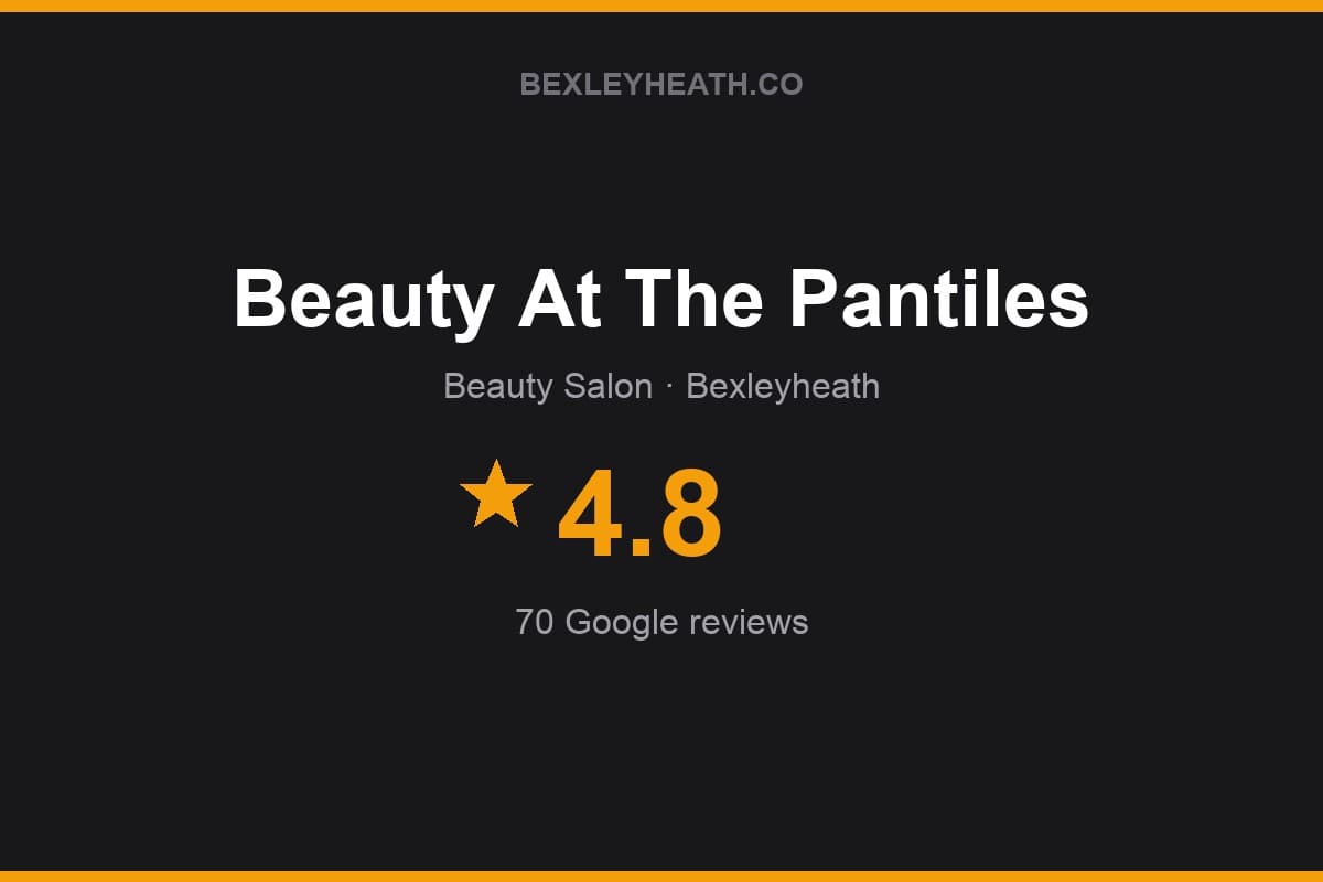 Branded Bexleyheath.co rating card for Beauty At The Pantiles: 4.8 stars, 70 Google reviews