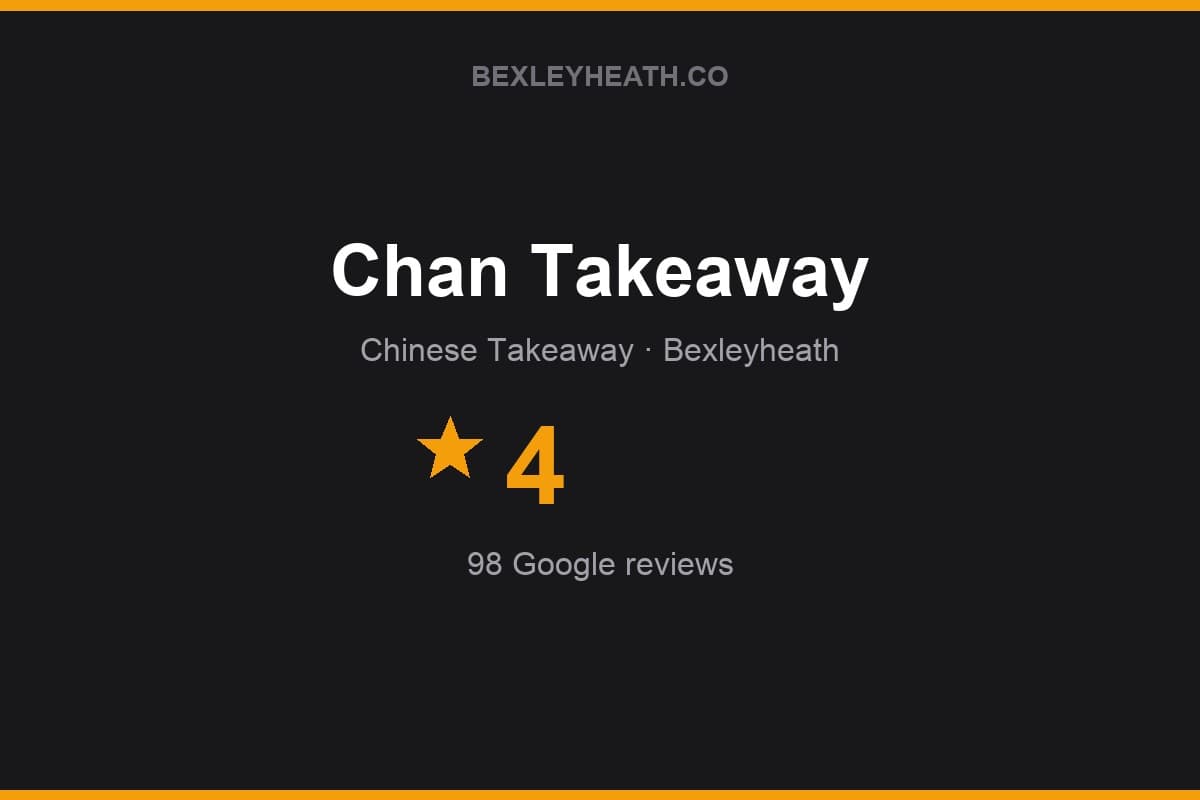 Branded Bexleyheath.co rating card for Chan Takeaway: 4 stars, 98 Google reviews