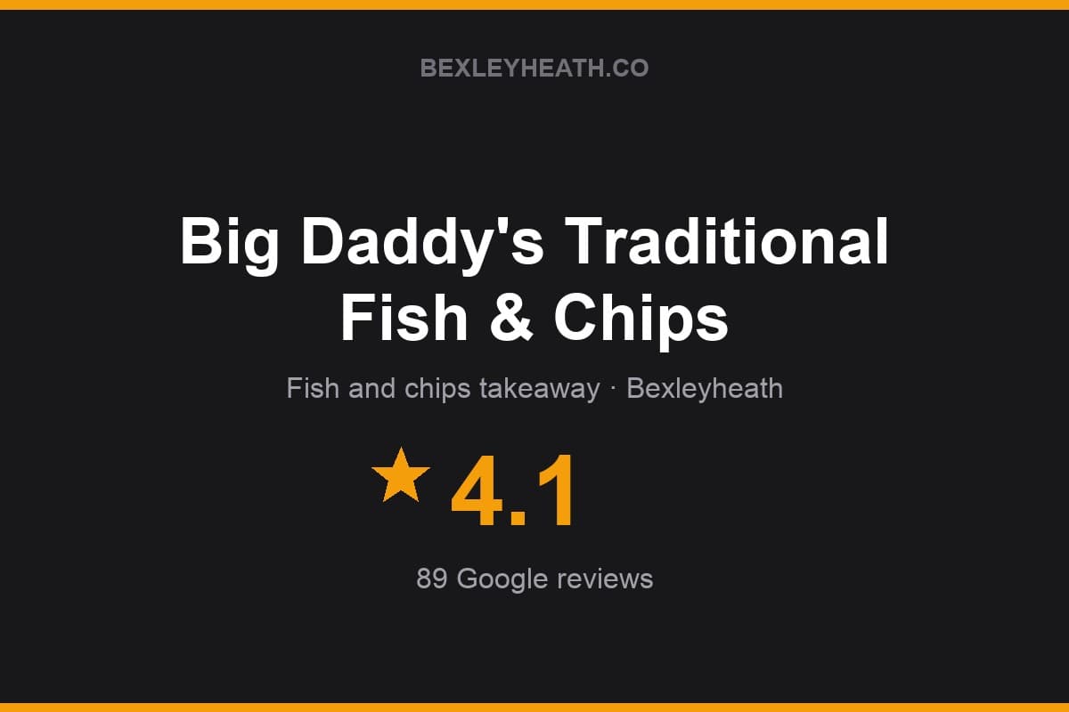 Branded Bexleyheath.co rating card for Big Daddy's Traditional Fish & Chips: 4.1 stars, 89 Google reviews