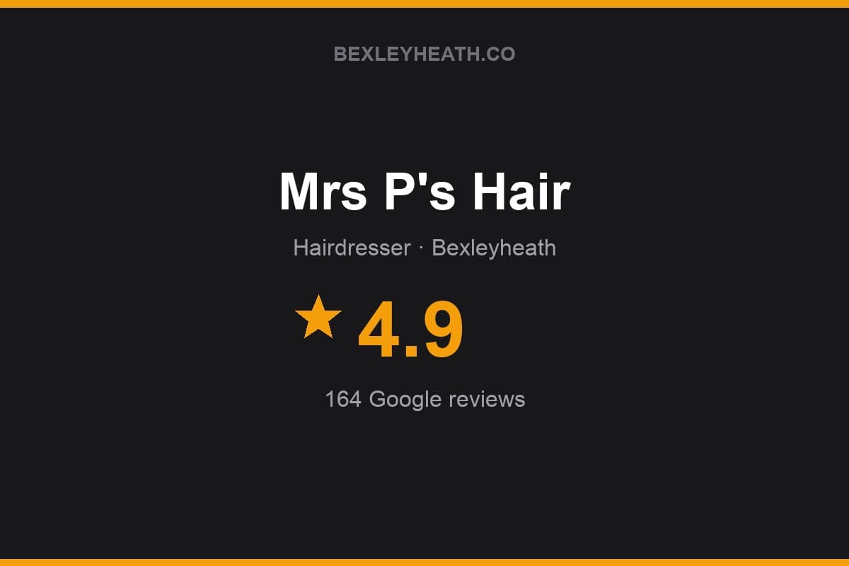Branded Bexleyheath.co rating card for Mrs P's Hair: 4.9 stars, 164 Google reviews