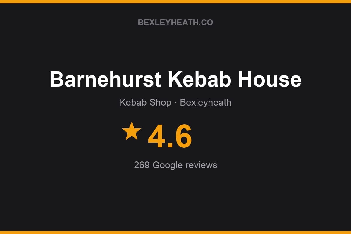 Branded Bexleyheath.co rating card for Barnehurst Kebab House: 4.6 stars, 269 Google reviews